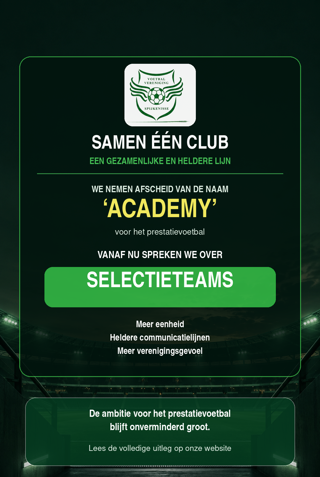 Samen één club, met een gezamenlijke en heldere lijn.